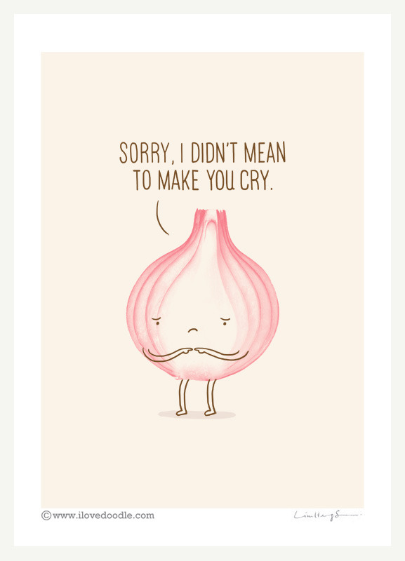 Signed archival print available here:https://www.etsy.com/listing/202315298/i-didnt-mean-to-make-you-cry-art-print