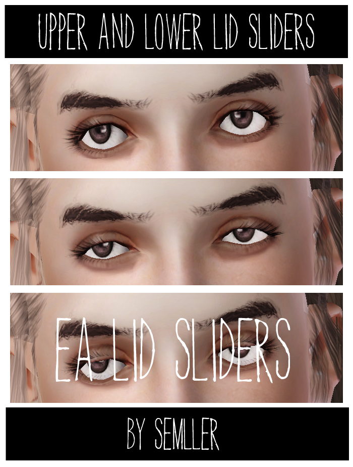 upper and lower eye lid sliders,for male and female, all ages !DOWNLOAD