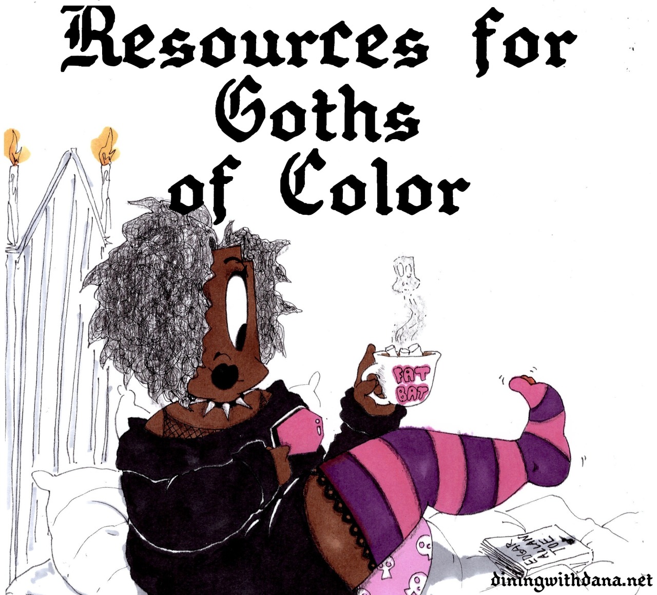 Resources for Goths of Color minipost
Hey Big Bats!
This blog is a resource for all and any backgrounds - even for you, immaterial sentient being. However, you might be like me and considered a wink non-traditional. So, I thought I would share some of my favorite links for the freaks among freaks:
Afropunk in all its glory.
gothiccharmschool on Goths of Color.
POCs in Goth/Punk/Alternative music Masterpost for a long list of bands.
&#8220;I am so goth I was born black&#8221; inspirational article on Coilhouse.
Black/African American Goths group on Facebook.
Color Me Goth no longer active, but this was a fab blog about a Goth of Color.
Beijing Punk documentary on Beijing&#8217;s underground scene during the year of the Olympics.
Goths of Color article on Morbid Outlook.
Goth.net Middle East/Russia/Europe forums.
Metal Archives - browse by country which covers a multitude of areas.
Goths of Color Beauty Tips guest post on Stripy Tights and Dark Delights.
Being a Black Goth&#8230;the Conundrum on Mooky Chick.
Blogs:
blacksheepgoths covers multiple ethnicities and underrepresented alternative folk.
proletariangothic collects images of underrepresented punks.
iamsogothiwasbornblack afro Goth blog.
darqueandlovely alternative multicultural images.
F*ck Yeah Black Goths images of black goths.
Most of the blogs cover a range of cultures, but I would love to hear your story as - or your experience with - a Goth of Color! Also, what are some of your favorite links?