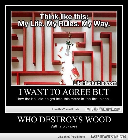 Who Destroys Woodvery-demotivational.tumblr.com
