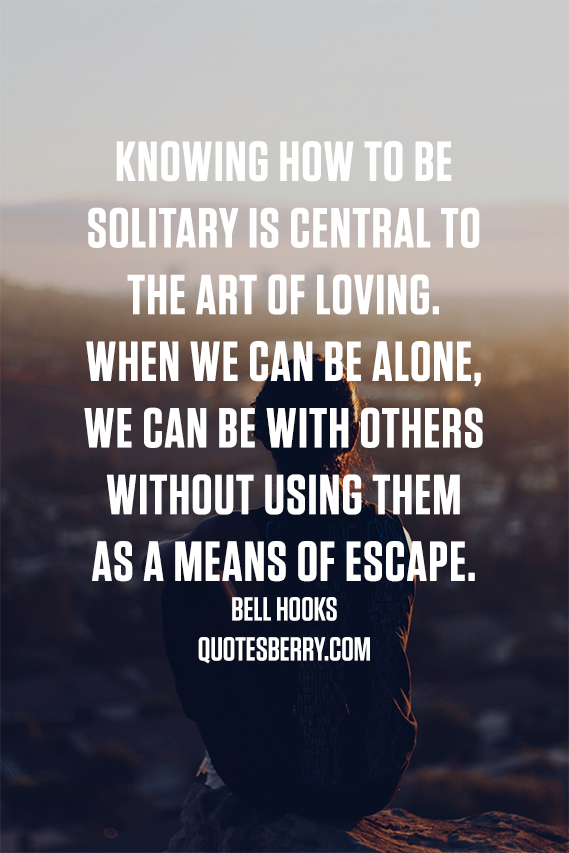 quotes life tumblr to be central how is the solitary art to Knowing