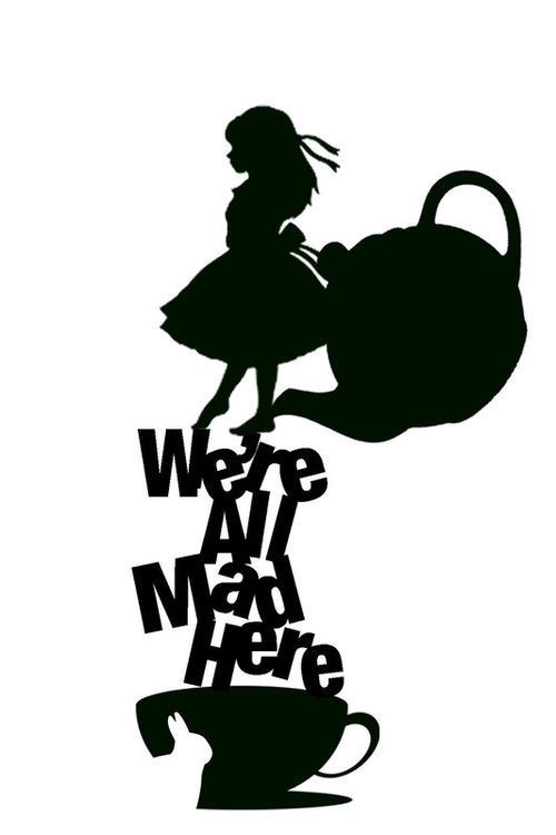 Alice In Wonderland Alice Fantasy Wonderland Mad Tea Party Teapot Teacup White Rabbit Were All Mad Here Sitting In Wonderland