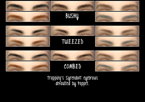 poppet-sims:I’m forever switching my defaults, especially eyebrows because I can never find any that suit my taste. However, I pretty much love all from Trapping’s Syrendoft sets and figured I’d default some, more specifically, sets 10, 13 and 14 :)All credit goes to Trapping! Download
