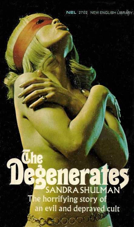 The Degenerates, by Sandra Shulman (New English Library, 1970)From eBay.