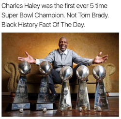 jamesfactscalvin:  soulfullover: lagonegirl:     So Tom Brady is simply the product of the same system while Charles Haley has proven himself in multiple systems.    Happy Black History Month!    Was wondering when this would pop up on my feed   Played
