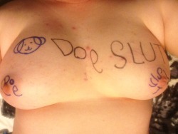 Here is one request! My hand writing is shitty cause it&rsquo;s upside down on my body sorry! But it says Dog Slut!