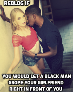 racingpro52:  whitegirlsloveinterracial: Proper white boy behavior…  OH yes I would, why on earth would I try to stop a superior black man from taking whats rightfully his? 