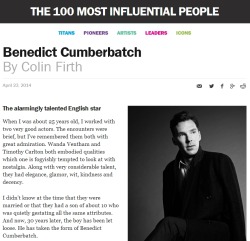 thefittongroundcrew:  cumberqueen:  Benedict Cumberbatch by Colin Firth The Alarmingly Talented English star When I was about 25 years old, I worked with two very good actors. The encounters were brief, but I’ve remembered them both with great admiration.