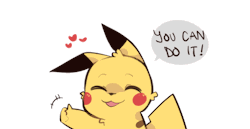 wrxscribbles:pikachu is rooting for you! ^^ 