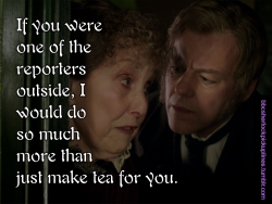 â€œIf you were one of the reporters outside, I would do so much more than just make tea for you.â€