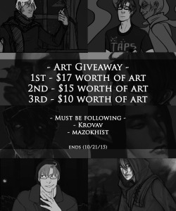 krovav:  **Art Giveaway**   1st prize - ม worth of commissions2nd prize - ฟ worth of commissions3rd prize - บ  worth of commissions **Must Be Following Both** - Krovav - Mazokhist **Rules** - Reblog as much as you like - Likes don’t count -