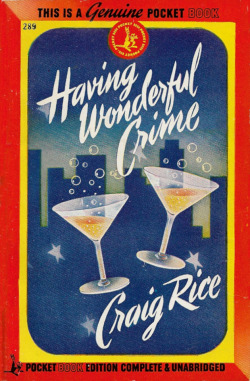 Having Wonderful Crime, by Craig Rice (Pocket Books, 1945).From Ebay.
