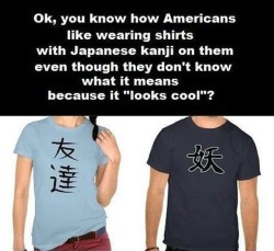 hypocriticalsjws:  RIGHT! I tried explaining that to someone….they didn’t get it.  When I lived in Japan, the amount of people wearing stuff with the word “fuck” on it was…I can’t even tell you how many! 