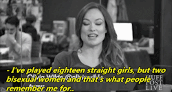 soyoureagiantblackcathuh:  kendrick-wilde: Olivia Wilde on playing LGBT characters.   this woman I swear.