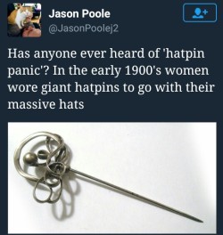 swolerbear:  k-lionheart: Reblog if you’re a petticoated swashbuckler and would stab a man with a hairpin  honestly I love history that reminds us that the assholes of today are exactly like the assholes of yesteryear  