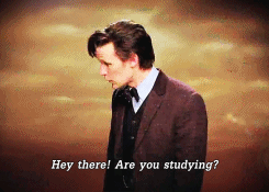 kittydoom:  cavykatie:  girlwiththegoldencrown:  thiscallsforphilosophy:  Some motivation from the doctor.  I definitely needed this right now!  For tenderjensen and anyone else who needs some a study boost.  Finals time, guys. Good luck. 
