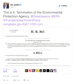 elioroche: oldmanyellsatcloud:  eldritch-augur:  bitterbitchclubpresident:  the bill is one line: Terminate the EPA on dec 31st, 2018. you can contact the reps who authored this bill. ask them what happens to the data the agency collects? what about the