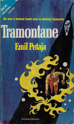 Tramontane, by Emil Petaja (Ace Books, 1966). An &lsquo;Ace Double&rsquo; - the reverse of Michael Moorcock&rsquo;s 'The Wrecks of Time&rsquo;. From a charity shop in Nottingham.