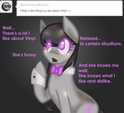 youobviouslyloveoctavia:  ask-melody-octavia:  &ldquo;… Vinyl… I think they mean ‘in a relationship’ type filly friend…&rdquo;  OTP  OTP indeed~ &lt;3