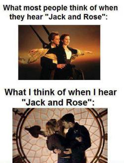 mrv3000:  What I think of when I hear “Jack and Rose”:  