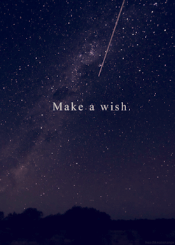 learnmylimits:  Wish you were here   Tired of wishes