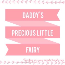 princessesbossydaddy:  tempting-my-own-secrets:  When daddy calls me his little fairy I melt .. Hehe xx (Please don’t remove the caption)  daddys-faithful-kitten