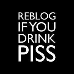 piss-whore-wife:  the-porne-supremacy:  the-porne-supremacy presents: Thirsty Thursday  Oh yes, in my mouth and swallow. Yes sir. 