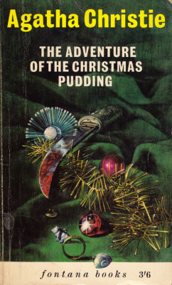 The Adventure Of The Christmas Pudding, by Agatha Christie (Fontana, 1963).From a charity shop in Nottingham.