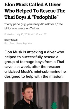 iwilleatyourenglish: dekpi: Anyone else getting real fuckin fed up with this guy to expand on this: as rescue teams were racing to save those kids and their coach, elon musk decided to use the crisis as a PR stunt.  he tweeted about how he was going to