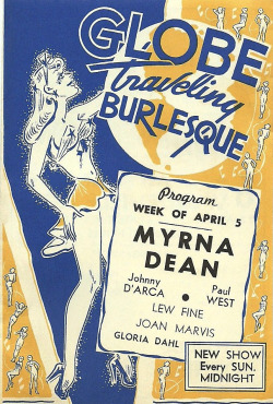 burleskateer:Beautiful graphic design work is featured on the cover of a 40’s-era souvenir program for the “GLOBE Traveling BURLESQUE”.. This was not the ‘GLOBE Theatre’ located on the boardwalk in Atlantic City; but rather, a theatre located