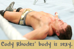 wrestlingssexconfessions:  Cody Rhodes’ body is sexy.   Everything about Cody Rhodes is sexy&hellip;including the lovestache for me