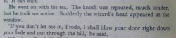 2460onetruepairing:  jcash91:  I laughed so hard at this.  It actually gets funnier if you read this in Sir Ian McKellen’s voice.   &ldquo;well you didn’t ring” - Frodo 