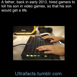 ultrafacts:  Frustrated by his adult son’s incessant gaming habit, a man in China reportedly hired a number of in-game master “hitmen” to annihilate his son’s avatar over and over again in an attempt to deter him from playing.Quoting China’s