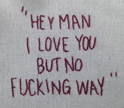 embroideredlyrics:  With tears in my eyes, I begged you to stayYou said “Hey man, I love you but no fucking way”Twin Size Mattress - The Front Bottoms