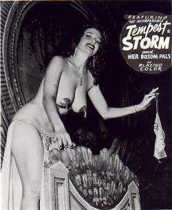  Tempest Storm A great promotional photo of Tempest and “Her Bosom Pals”!.. 