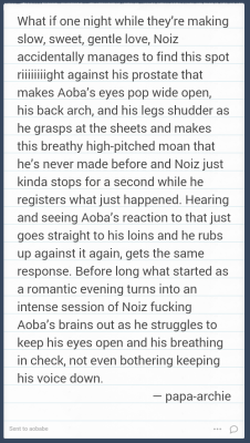 aobabe:yes good, good. this is good. good shit right here. so good. yes.   what if it eventually turns less into fucking tho and more like noiz just grinding his hips against aoba’s tho. just rubbing against aoba’s prostate the entire time, not thrusting
