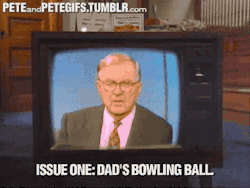 peteandpetegifs:  &ldquo;Issue one: Dad’s bowling ball. Who deserves the celebrated sphere?ITEM: Young Pete toppled the Asian bond market.ITEM: Young Pete’s science project caused spontaneous baldness across the Texas panhandle.ITEM: Young Pete accidental