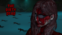 The Dirty DeadQuick and Dirty, but done in time for Tricks or Treats!Â (Click pic to stream!)Models by: Bloocobalt, ComradeXSnarky, Evil-Ash, &amp; Red MenaceThe Dirty DeadÂ Naughty MachinimaÂ Â MEGA