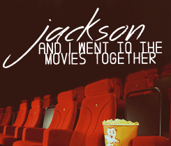 clickndragkpop:  clickndragkpop: ○ GOT7 | A Night in the Theater ○  Click here for more fun and other groups we’ve done!  &ldquo;Jackson and i went to the movies together and we saw an action flick. We had nachos and he didnt share anything&rdquo;