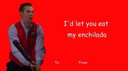 hiddlestalker:  tropius:  b34utiful-lie:  wickedfoxy:  favs  i’d def let you have my enchilada  Great these stupid valentines day cards are going around the blue website again time to log off for a month  what are you talKING ABOUT THIS IS MY FAVORITE