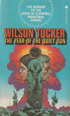 The Year of the Quiet Sun by Wilson Tucker, cover by Whelan, 1977.
