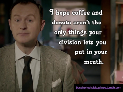 â€œI hope coffee and donuts arenâ€™t the only things your division lets you put in your mouth.â€