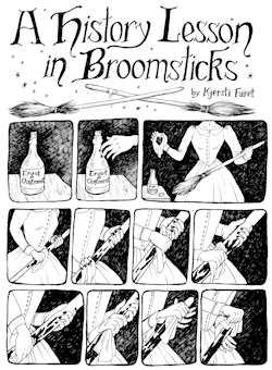franklycats:littlegreen-witch:  kath-topia:  kjerstifaret:  A comic about why witches are stereotyped as riding broom:  Apparently once upon a time there was an ointment one could rub on a broom - that was most popular amongst herbalists (such as many