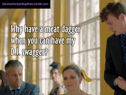 &ldquo;Why have a meat dagger when you can have my D.I. swagger?&rdquo;