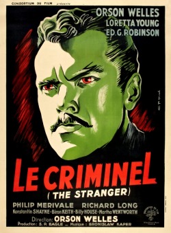 foreignmovieposters:  The Stranger (1946). French-language poster.