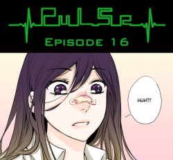 Pulse by Ratana Satis - Episode 16All episodes are available on Lezhin English - read them here—Check other Ratana Satis’ story - Lily Love!Pre-orders for English Volume edition are available here! (NEW PRESENT ONLY FOR PREORDERS!)