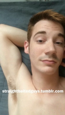 straightbaitedguys:  A cute 25 year old ginger.——-Submit straight guys to be baited!