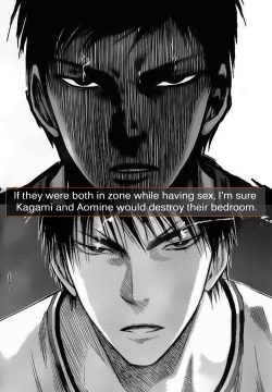 dirtyknbconfessions:  “If they were both in zone while having sex, I’m sure Kagami and Aomine would destroy their bedroom.&ldquo; - Anonymous submitter 