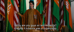 chescaleigh:  freshmoviequotes:  The Dictator (2012)  not a fan of Sacha but damn this was clever 