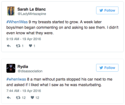 this-is-life-actually:  Women reveal their disturbing experiences with childhood sexual harassment through #WhenIWas Hundreds of women have flooded Twitter to shed light on childhood sexual objectification by sharing their own stories with the hashtag